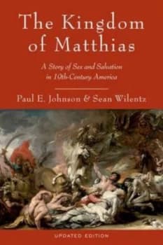 The Kingdom of Matthias by Paul E Johnson Paperback