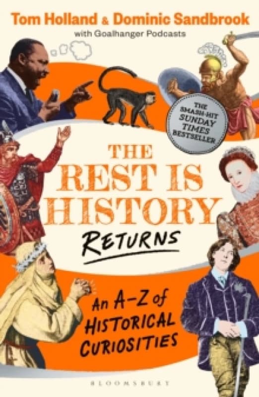 The Rest is History Returns : An AZ of Historical Curiosities Paperback / softback