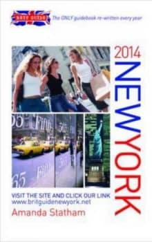 Brit Guide to New York 2014 by Amanda Statham Paperback