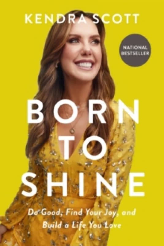 Born to Shine : Do Good, Find Your Joy, and Build a Life You Love Paperback / softback