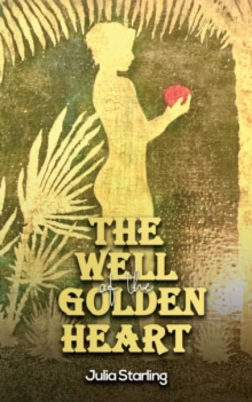 The Well of the Golden Heart Paperback / softback