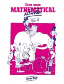 Even More Mathematical Activities by Brian Bolt Book