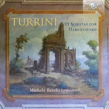 Michele Barchi - Turrini: 12 Sonatas for Harpsichord CD