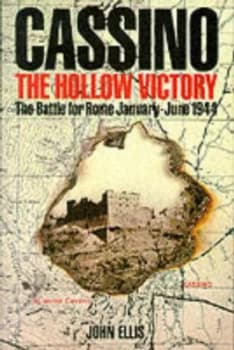 Cassino the Hollow Victory by John Ellis Book