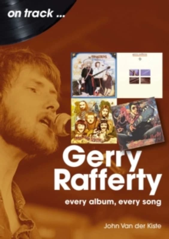 Gerry Rafferty On Track : Every Album, Every Song Paperback / softback