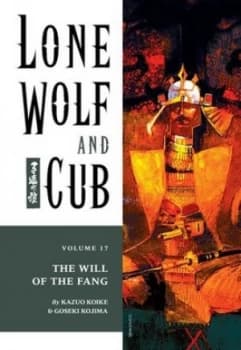 Lone Wolf and Cub Volume 17 the Will of the Fang by Kazuo Koike Paperback