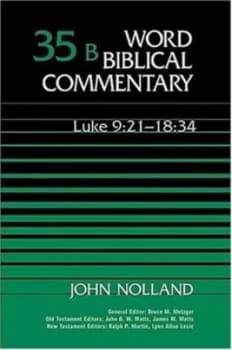 Word Biblical Commentary. Vol. 35b Luke 9 21-18 34 by John Nolland Hardback