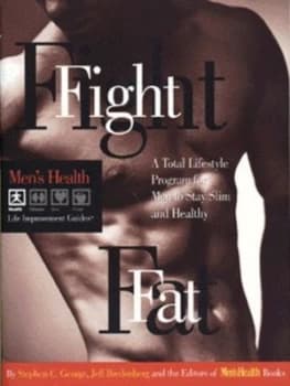 Fight Fat by Stephen George and Jeff Bredenberg and Mens Health Books Book