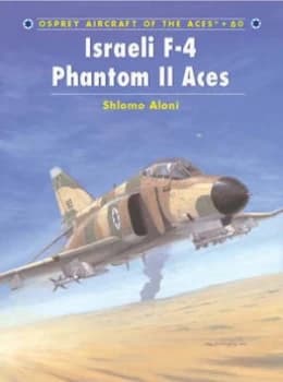 Israeli F-4 Phantom Ii Aces by Shlomo Aloni Paperback