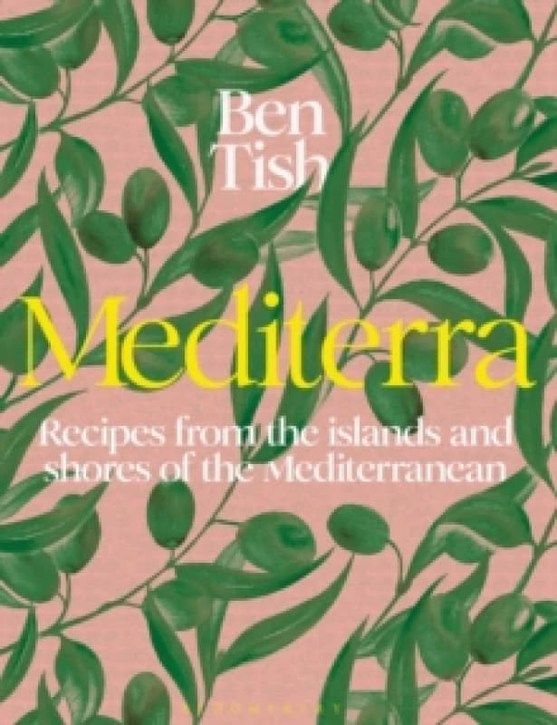 Mediterra : Recipes from the islands and shores of the Mediterranean Hardback