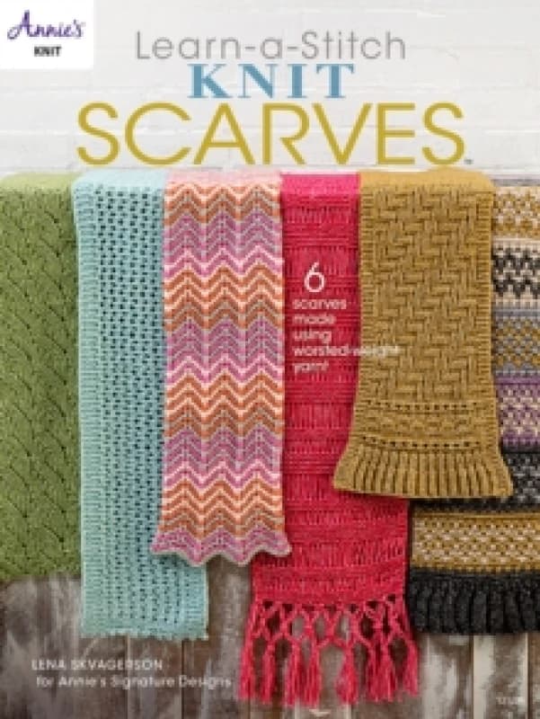 Learn-a-Stitch Knit Scarves : 6 Scarves Made Using Worsted-Weight Yarn! Paperback / softback