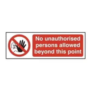 NO Unauthorised Persons Allowed Beyond This Point - RPVC (300 x 100mm)