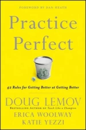 Practice perfect by Doug Lemov