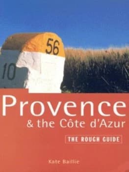Provence and the Cte Dazur by Kate Baillie and Danny Aeberhard and Rachel Kaberry Book