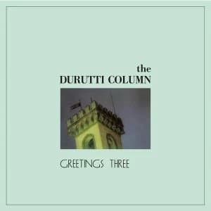 Durutti Column - Greetings Three Vinyl