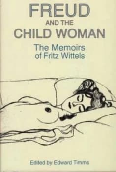 Freud and the Child Woman by Fritz Wittels Hardback