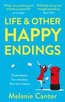 Life & other happy endings by Melanie Cantor
