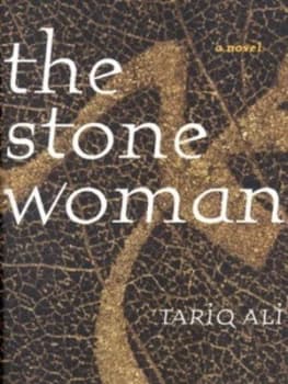 The Stone Woman by Tariq Ali Hardback