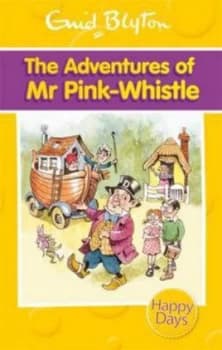 The Adventures of Mr Pink-Whistle by Enid Blyton Paperback