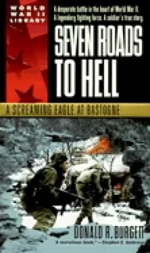 seven roads to hell a screaming eagle at bastogne