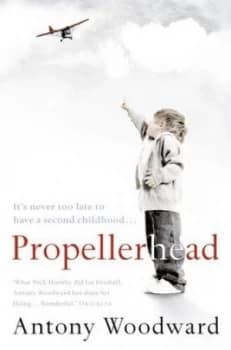 Propellerhead by Antony Woodward Paperback