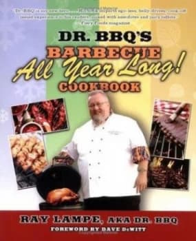 Dr. Bbqs barbecue All Year Long Cookbook by Ray Lampe Book