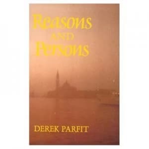 Reasons and Persons by Derek Parfit Paperback