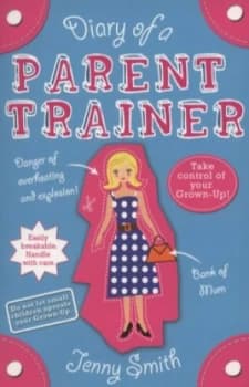 Diary of a Parent Trainer by Jenny Smith Paperback