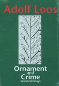 Ornament and Crime by Adolf Loos Paperback