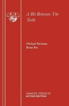 A Bit between the Teeth by Michael Pertwee and Brian Rix Paperback