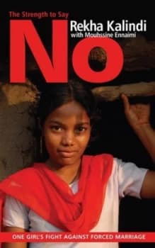 The strength to say no by Rekha Kalindi