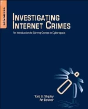 investigating internet crimes an introduction to solving crimes in cyberspa