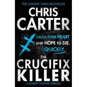 The Crucifix Killer: A Brilliant Serial Killer Thriller, Featuring the Unstoppable Robert Hunter by Chris Carter (Paperback,...
