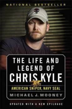 The Life and Legend of Chris Kyle by Michael J. Mooney Book