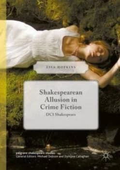 Shakespearean Allusion in Crime Fiction by Lisa Hopkins Hardback