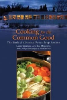 Cooking for the Common Good by Larry Stettner Paperback