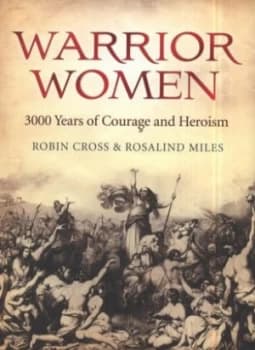 Warrior Women by Robin Cross Hardback