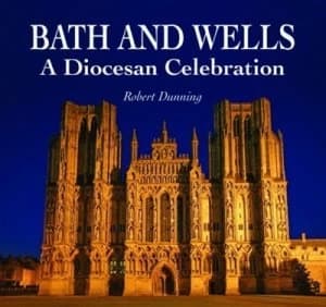 Bath and Wells by Robert W Dunning Hardback
