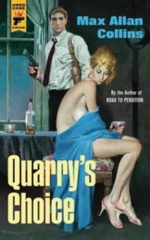 Quarrys choice by Max Allan Collins