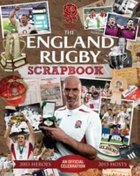 The Official England Rugby Scrapbook Hardback