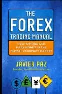 forex trading manual the rules based approach to making money trading curre