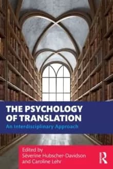The Psychology of Translation : An Interdisciplinary Approach