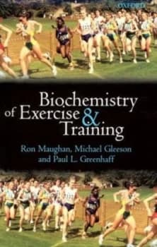 Biochemistry of Exercise and Training by Ron Maughan Paperback