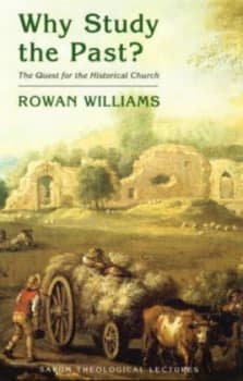 Why Study the Past by Rowan Williams Paperback