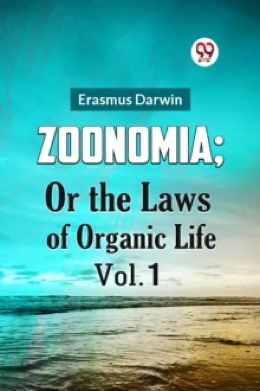 Zoonomia; or the Laws of Organic Life Paperback / softback
