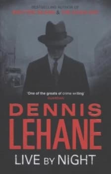 Live by Night by Dennis Lehane Hardback