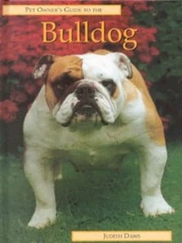 Pet Owners Guide to the Bulldog by Judith Daws Hardback