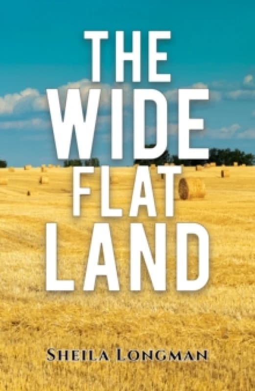 The Wide, Flat Land. Paperback. By Sheila Longman Books