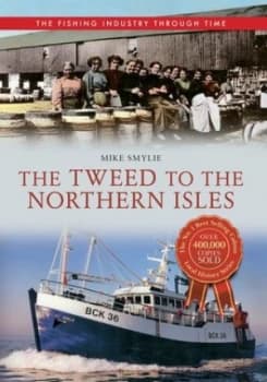 The Tweed to the Northern Isles by Mike Smylie