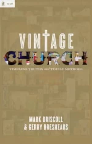 Vintage church by Mark Driscoll